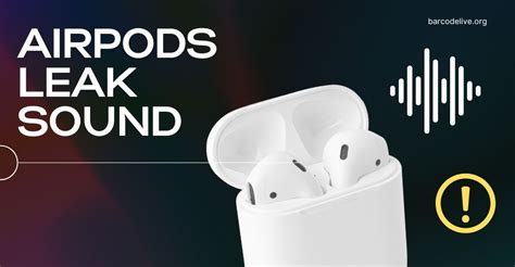 how to stop airpods from leaking sound|Why do My AirPods Leak Sound